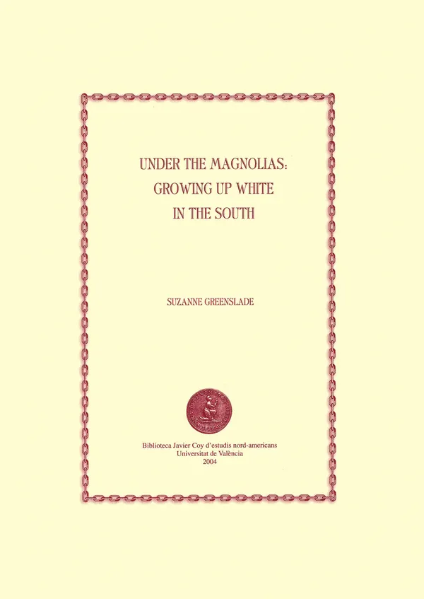 Under the Magnolias: Growing up White in the South