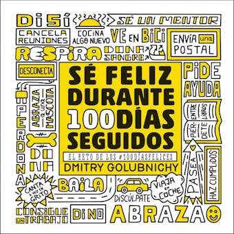 Sé feliz durante 100 días seguidos: El reto de los #100DíasFelices - undefined