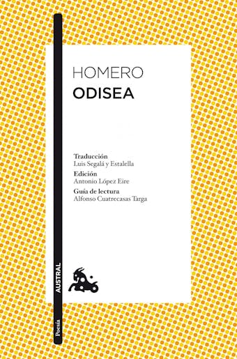 Odisea: Traducción de Luis Segalà y Estalella. Edición de Antonio López Eire. Guía de lectura de Alfonso Cuatrecasas Targa - Homero