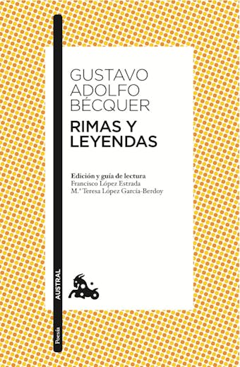 Rimas y Leyendas: Edición y guía de lectura de Francisco López Estrada  y Mª Teresa López García-Berdoy - Gustavo Adolfo Bécquer