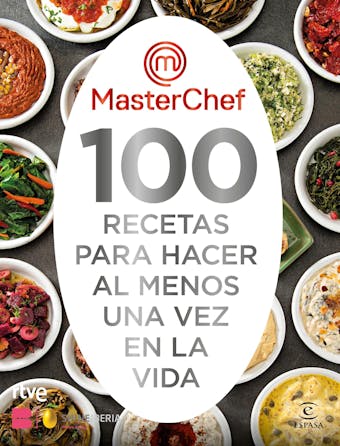 MasterChef. 100 recetas para hacer al menos una vez en la vida - undefined