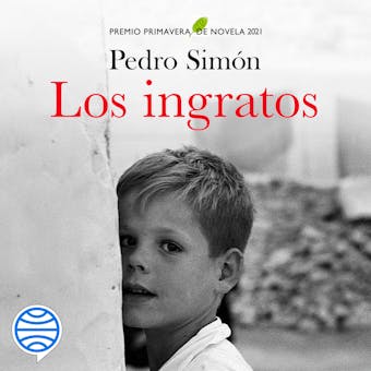 Los ingratos: Premio Primavera de Novela 2021 - undefined