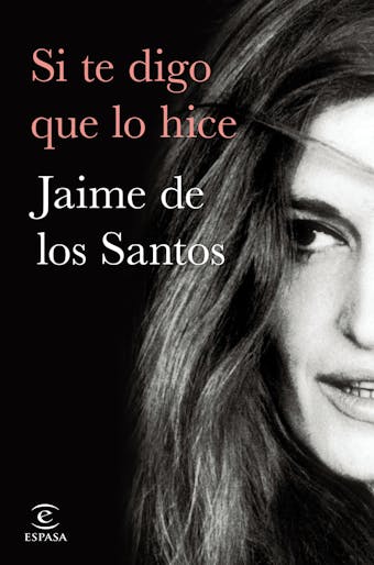 Si te digo que lo hice - Jaime M. de los Santos