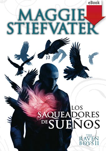Los saqueadores de sueños - Maggie Stiefvater