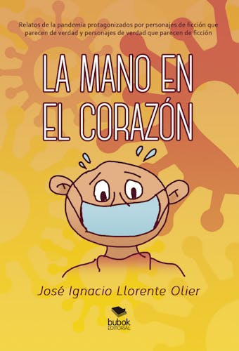 La mano en el corazón - José Ignacio Llorente Olier