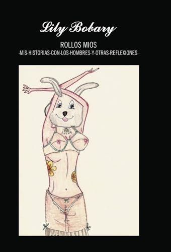 Rollos Mios: Mis Historias Con Los Hombres Y Otras Reflexiones - undefined
