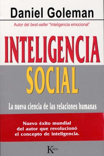 Inteligencia social: La nueva ciencia de las relaciones humanas - Daniel Goleman