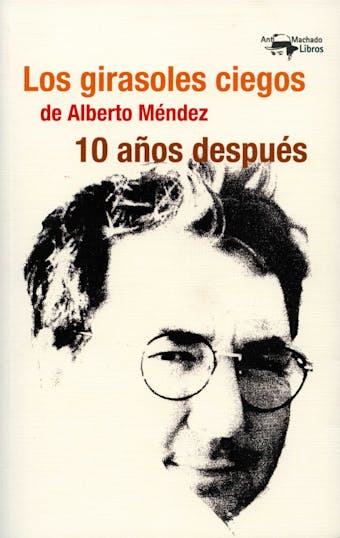 Los girasoles ciegos de Alberto Méndez 10 años después - Varios autores, Itzíar López Guil y Cristina Albizu Yeregui (eds.)