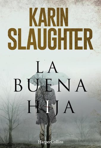 La buena hija - Karin Slaughter