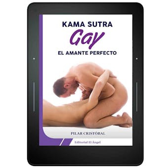 Kama Sutra Gay: El amante perfecto - Pilar Cristóbal