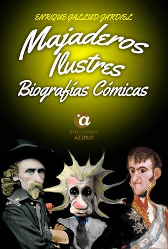 Majaderos ilustres: Biografías cómicas - Enrique Gallud Jardiel