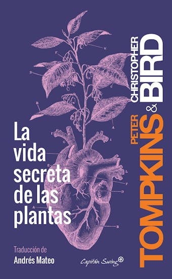La vida secreta de las plantas - Christopher Bird, Peter Tompkins