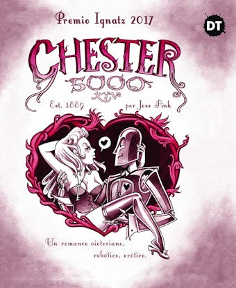 Chester 5000: Un romance victoriano, robótico, erótico - Jess Fink