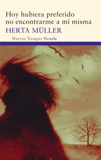 Hoy hubiera preferido no encontrarme a mí misma - Herta Müller