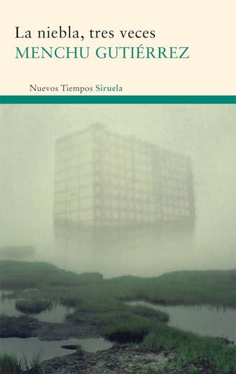 La niebla, tres veces: Viaje de estudios / La tabla de las mareas / La mujer ensimismada - Menchu Gutiérrez