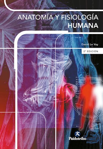 Anatomía y fisiología  humana - David Le Vay