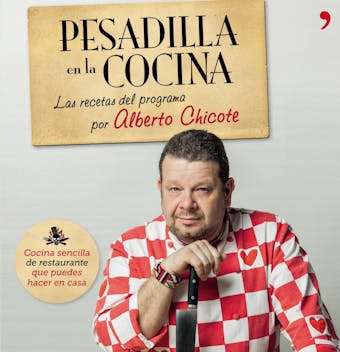 Pesadilla en la cocina: Las recetas del programa por Alberto Chicote - undefined