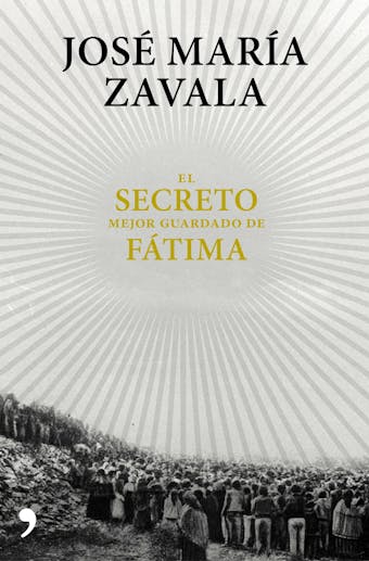 El secreto mejor guardado de Fátima: Una investigación 100 años después - undefined