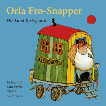 Orla Frø-Snapper: Indlæst af Carl Quist Møller