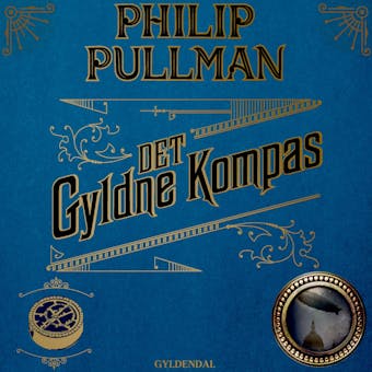 Det gyldne kompas 1 - Det gyldne kompas - Philip Pullman