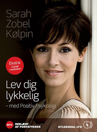 Lev dig lykkelig: Lydbog med meditation ved forfatteren - Sarah Mia Kølpin
