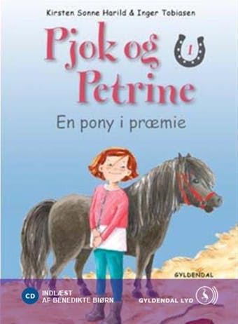 Pjok og Petrine 1 - En pony i præmie - Kirsten Sonne Harild