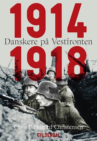 Danskere på Vestfronten 1914-1918 - Claus Bundgård Christensen