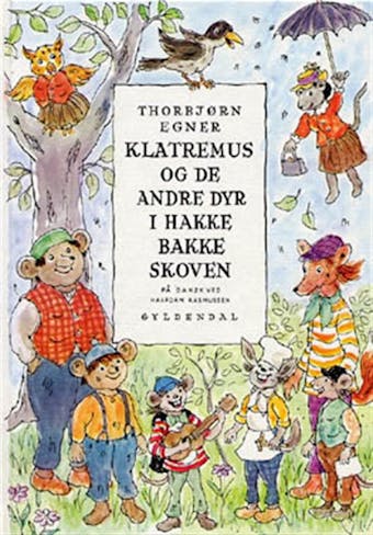 Dyrene i Hakkebakkeskoven - Thorbjørn Egner