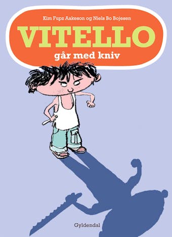 Vitello går med kniv - Lyt&læs: Vitello #6 - Niels Bo Bojesen, Kim Fupz Aakeson