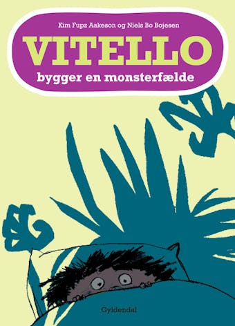 Vitello bygger en monsterfælde - Lyt&læs: Vitello #11 - Niels Bo Bojesen, Kim Fupz Aakeson