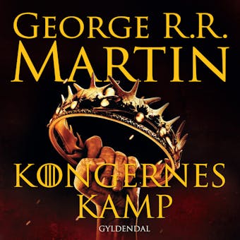 Kongernes kamp: A Game of Thrones/ 2 - George R. R. Martin