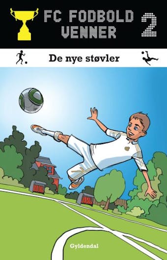 FC Fodboldvenner 2 - De nye stÃ¸vler - Lars BÃ¸geholt Pedersen