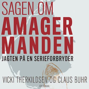 Sagen om Amagermanden: Jagten på en serieforbryder
