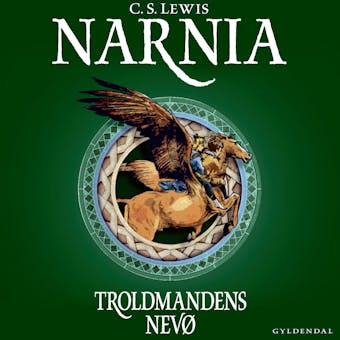 Narnia 1 - Troldmandens nevø - C. S. Lewis