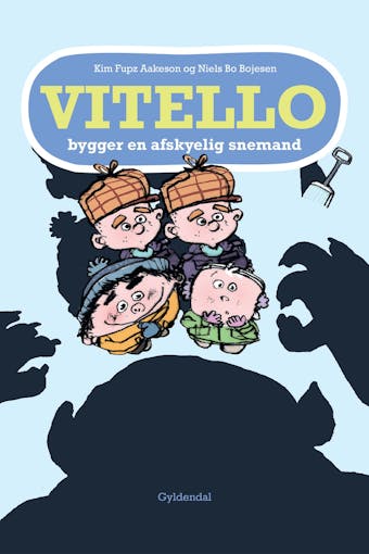 Vitello bygger en afskyelig snemand - Lyt&læs: Vitello #18 - Niels Bo Bojesen, Kim Fupz Aakeson