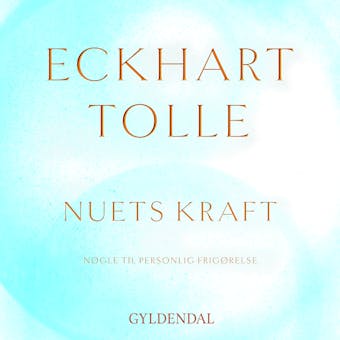 Nuets kraft: Nøgle til personlig frigørelse