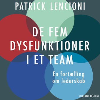 De fem dysfunktioner i et team: En fortælling om lederskab - Patrick Lencioni