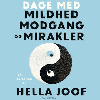 Dage med mildhed, modgang og mirakler: En almanak