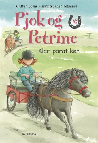 Pjok og Petrine 16 - Klar, parat, kÃ¸r! - Kirsten Sonne Harild