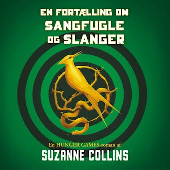 The Hunger Games 0 - En fortÃ¦lling om sangfugle og slanger - Suzanne Collins
