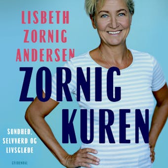 Zornigkuren: Sundhed, selvværd og livsglæde - Lisbeth Zornig Andersen