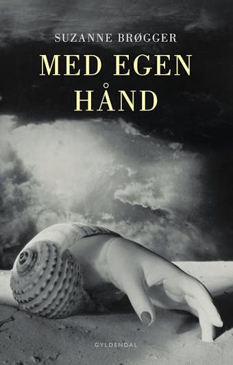 Med egen hånd - Suzanne Brøgger