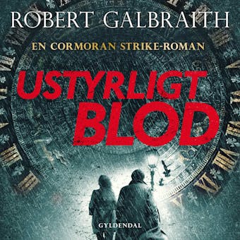 Ustyrligt blod - Robert Galbraith