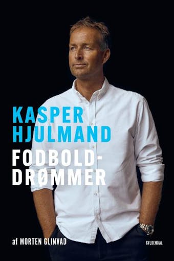 Kasper Hjulmand - Fodbolddrømmer - undefined