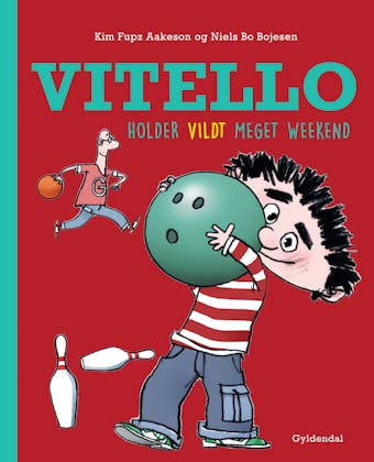 Vitello holder vildt meget weekend - Lyt&læs - Niels Bo Bojesen, Kim Fupz Aakeson
