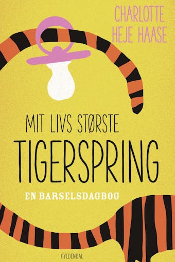 Mit livs største tigerspring: En barselsdagbog - undefined