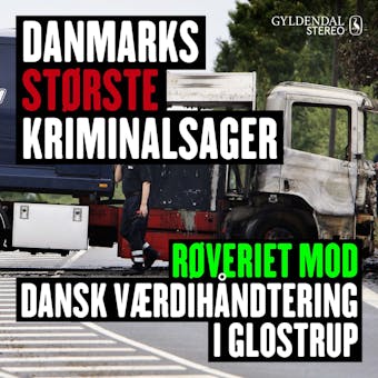Danmarks største kriminalsager: Røveriet mod Dansk Værdihåndtering i Glostrup - undefined
