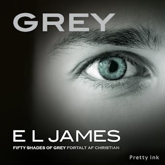 Grey: Fifty Shades of Grey fortalt af Christian - undefined