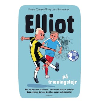 Elliot 2 - Elliot pÃ¥ trÃ¦ningslejr - Daniel Zimakoff