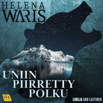 Uniin piirretty polku - Helena Waris